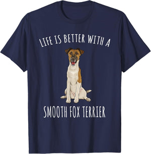 Life Is Better With A Smooth Fox Terrier Dog Lover T-Shirt - T-Shirt | Navy