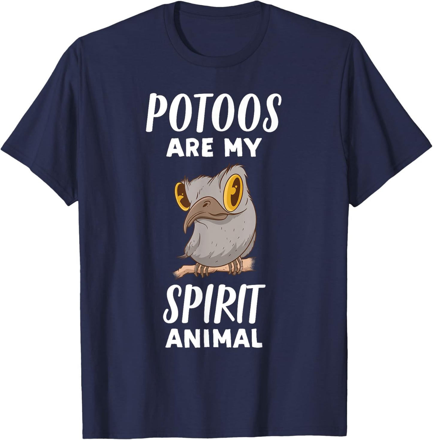 Potoos Are My Spirit Animal | Funny Potoo Bird Lover T-Shirt - T-Shirt | Navy