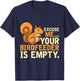 Excuse Me Your Birdfeeder Is Empty Squirrel T-Shirt - T-Shirt | Navy