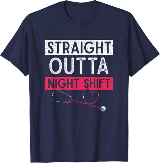 Funny Nursing Straight Outta Night Shift Stethoscope Nurse T-Shirt - T-Shirt | Navy