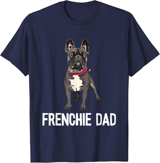 Frenchie Dad Black French Bulldog Father Funny Men Gift T-Shirt - T-Shirt | Navy