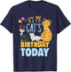 Its My Cats Birthday Today Is My Cats Birthday Cat Mom Men Women Kids T-Shirt - T-Shirt | Navy