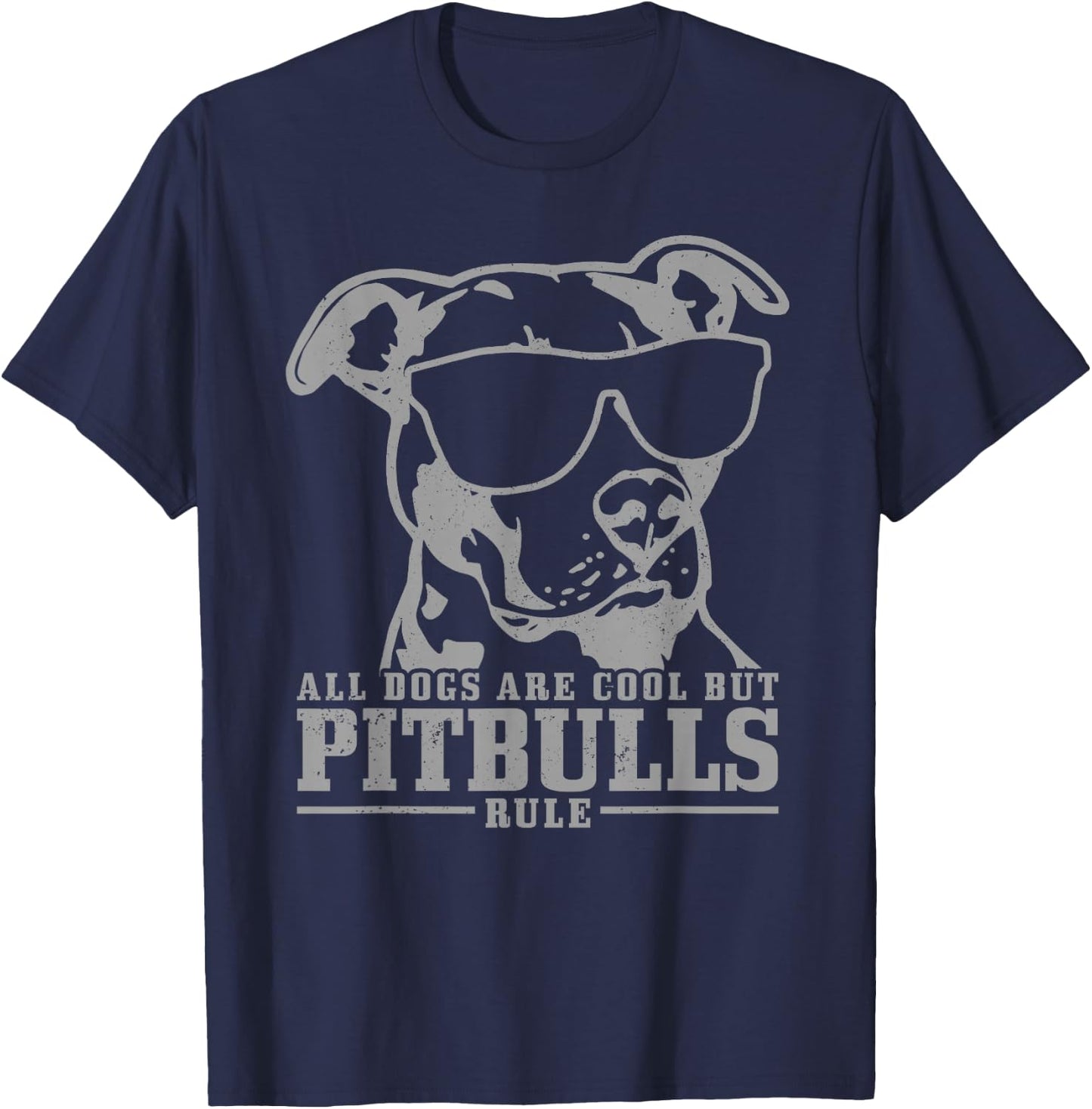 Pitbull All Dogs Are Cool Pitbulls Rule Funny Pitbull T-Shirt - T-Shirt | Navy