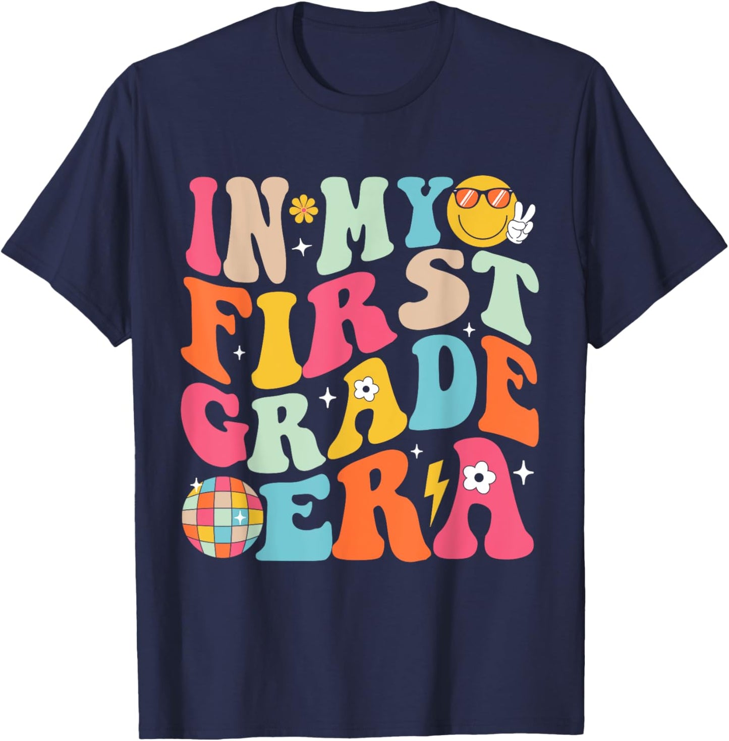 In My First Grade Era Boys Girls Back To School 1st Grade T-Shirt - T-Shirt | Navy
