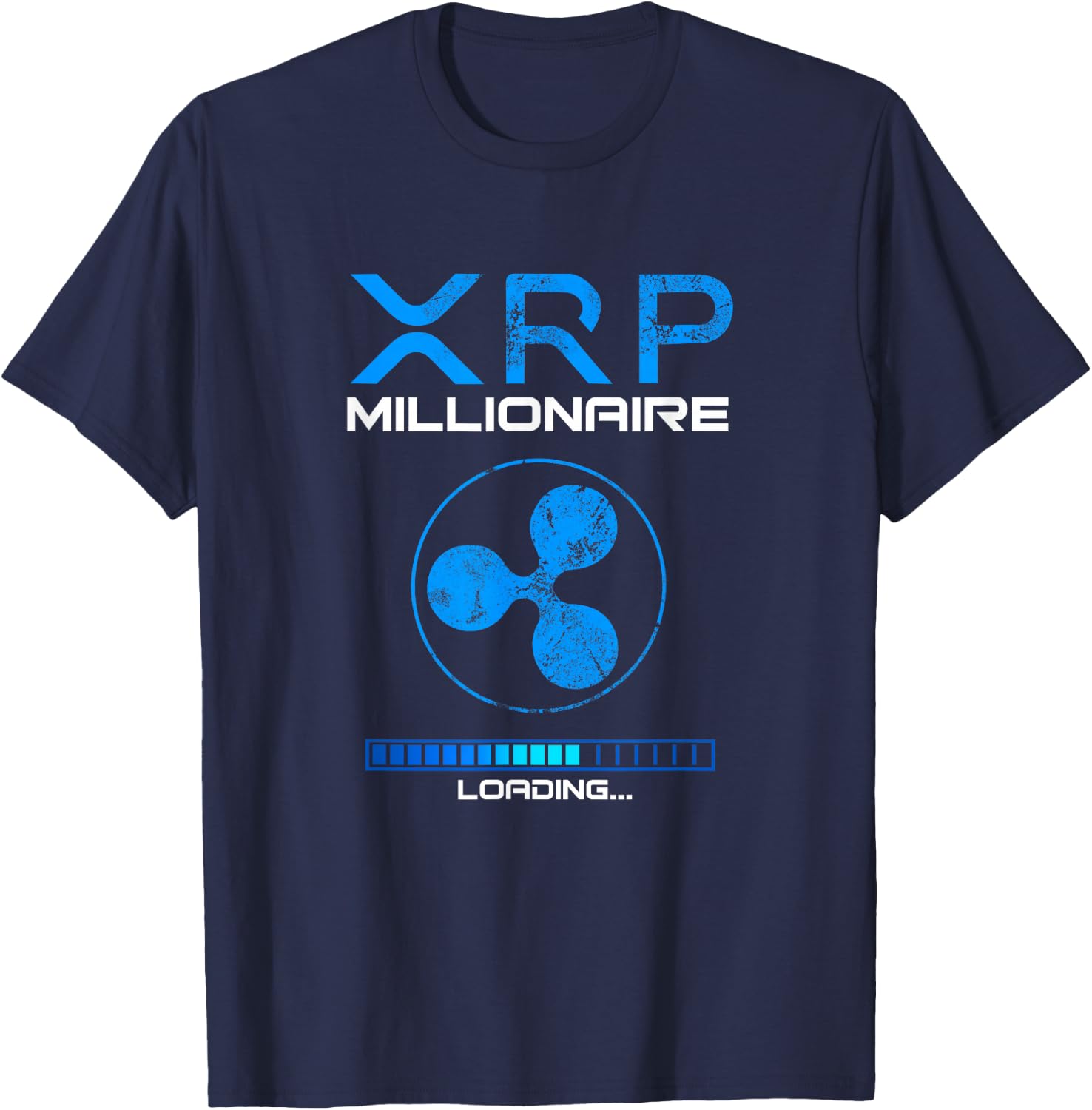 XRP Crypto Millionaire HODL Loading to BULLRUN Ripple Token T-Shirt - T-Shirt | Navy