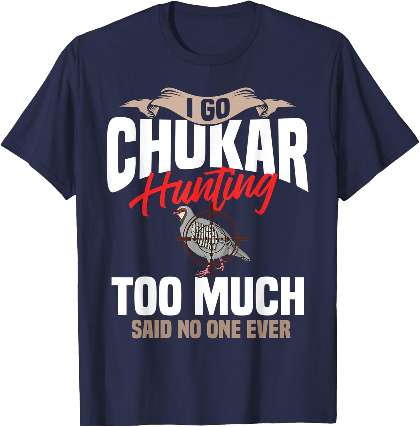 Chukar Hunting Bird Hunter Season T-Shirt - T-Shirt | Navy