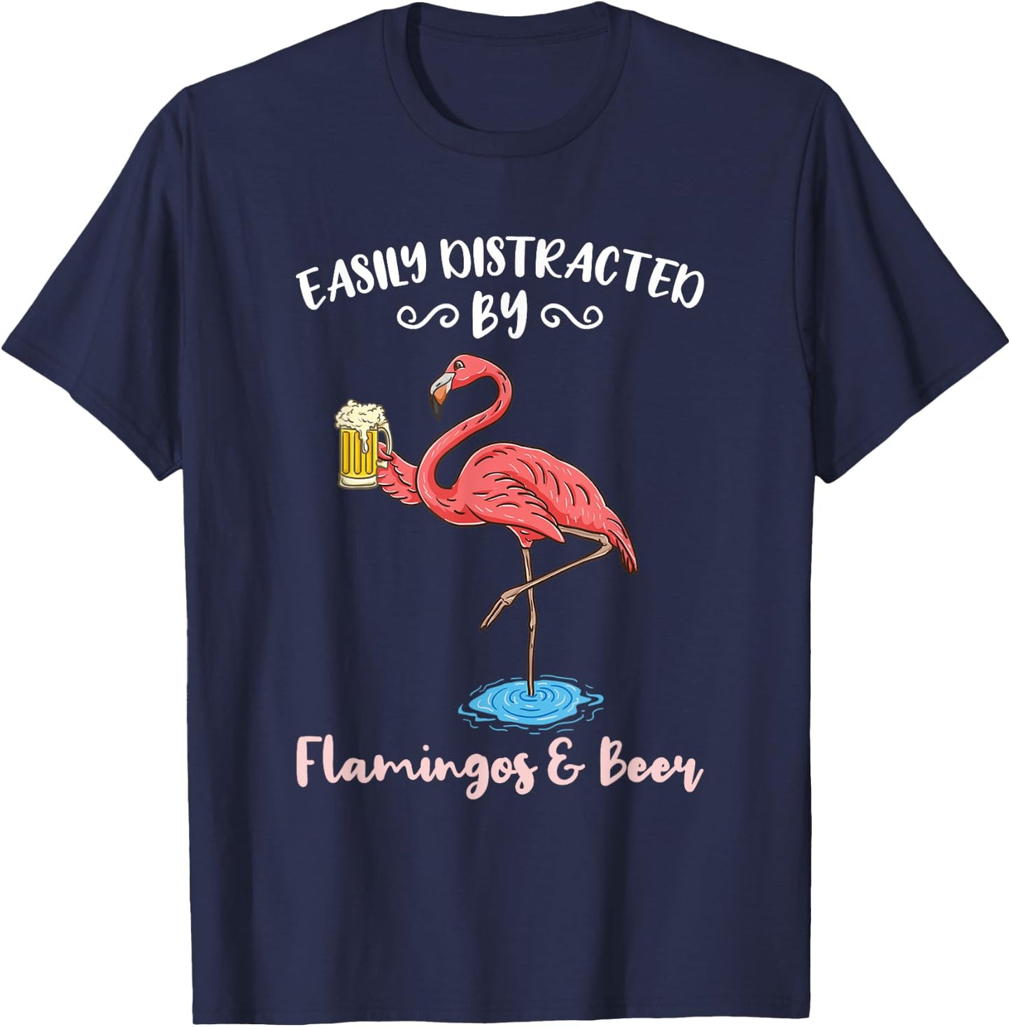 Easily Distracted By Flamingos And Beer T-Shirt - T-Shirt | Navy