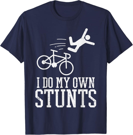 Do My Own Stunts Bike Funny Broken Bone Cyclist Biker Gift T-Shirt - T-Shirt | Navy