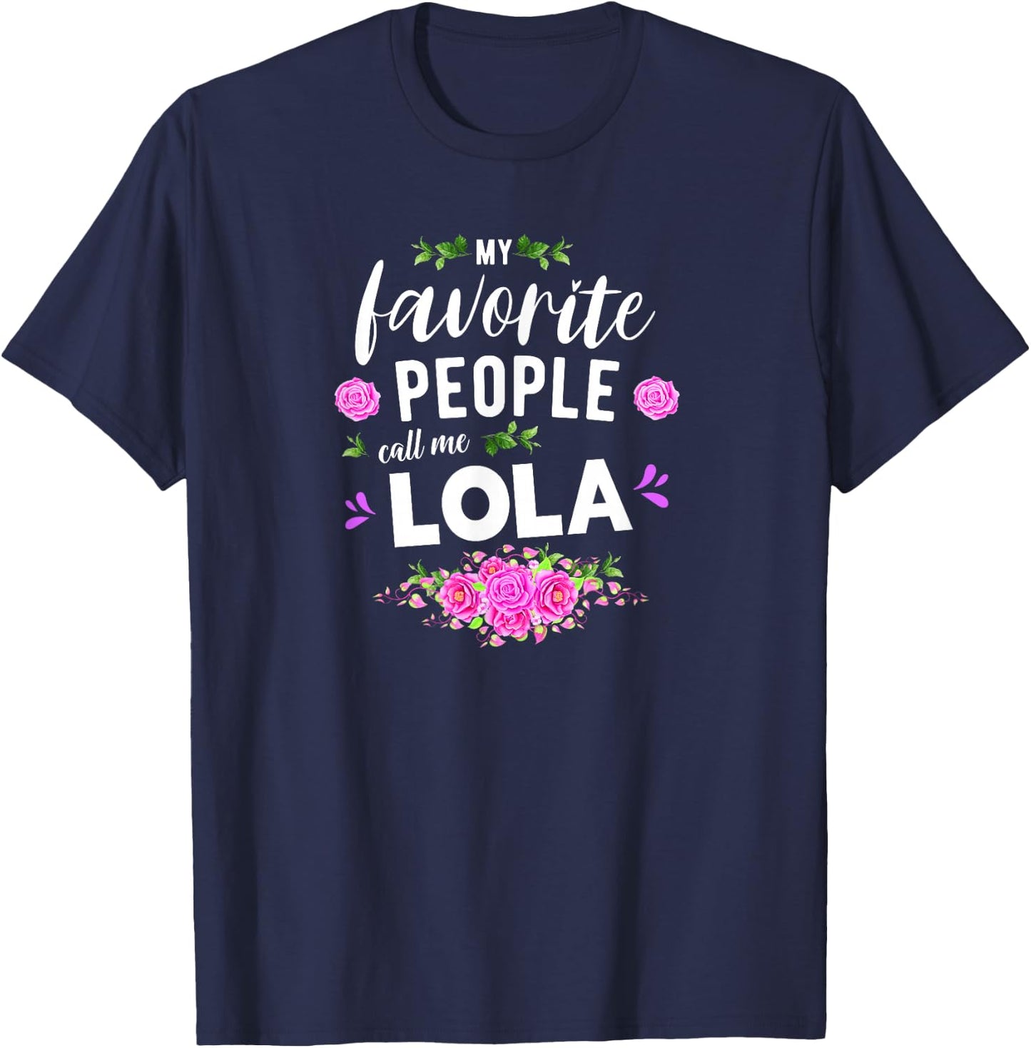 My Favorite People Call Me Lola Filipino Grandma T-Shirt - T-Shirt | Navy