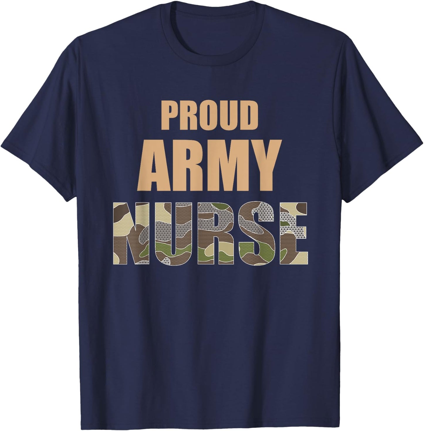 Cool Proud Army Nurse Camouflage Camo Nurses gift T-Shirt - T-Shirt | Navy