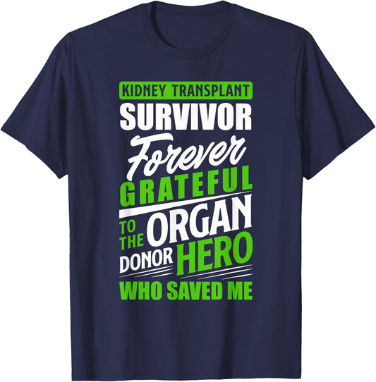 Kidney Transplant Survivor Organ Kidney Donor Recipient T-Shirt - T-Shirt | Navy
