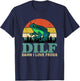 DILF-Damn I Love Frogs Funny Saying Frog-Amphibian Lovers T-Shirt - T-Shirt | Navy