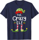 Crazy Christmas Elf Matching Pajama X-Mas Party T-Shirt - T-Shirt | Navy