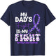 My Dad's Fight Is My Fight Pancreatic Cancer T-Shirt - T-Shirt | Navy