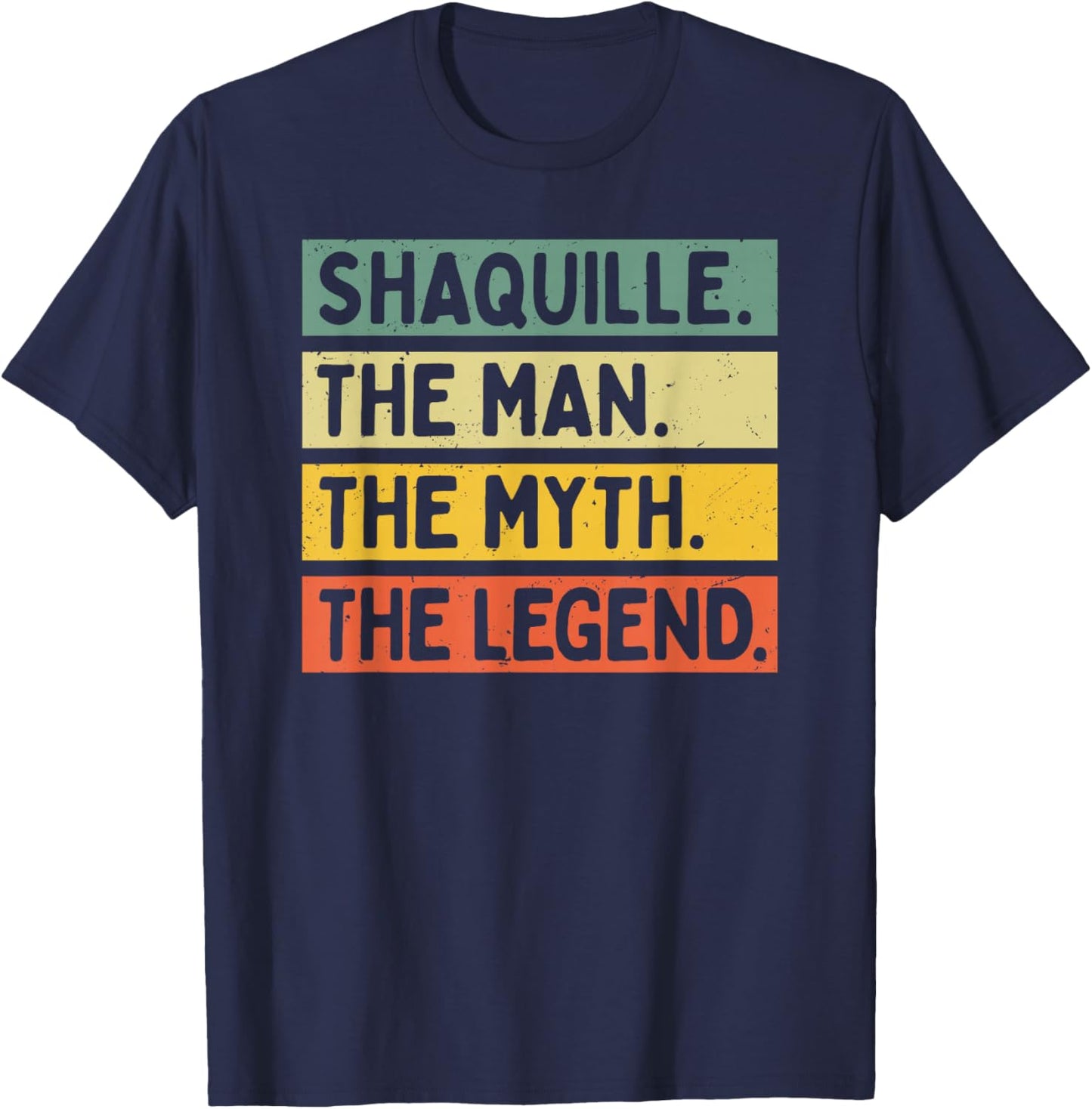 Shaquille The Man The Myth The Legend Funny Personalized T-Shirt - T-Shirt | Navy
