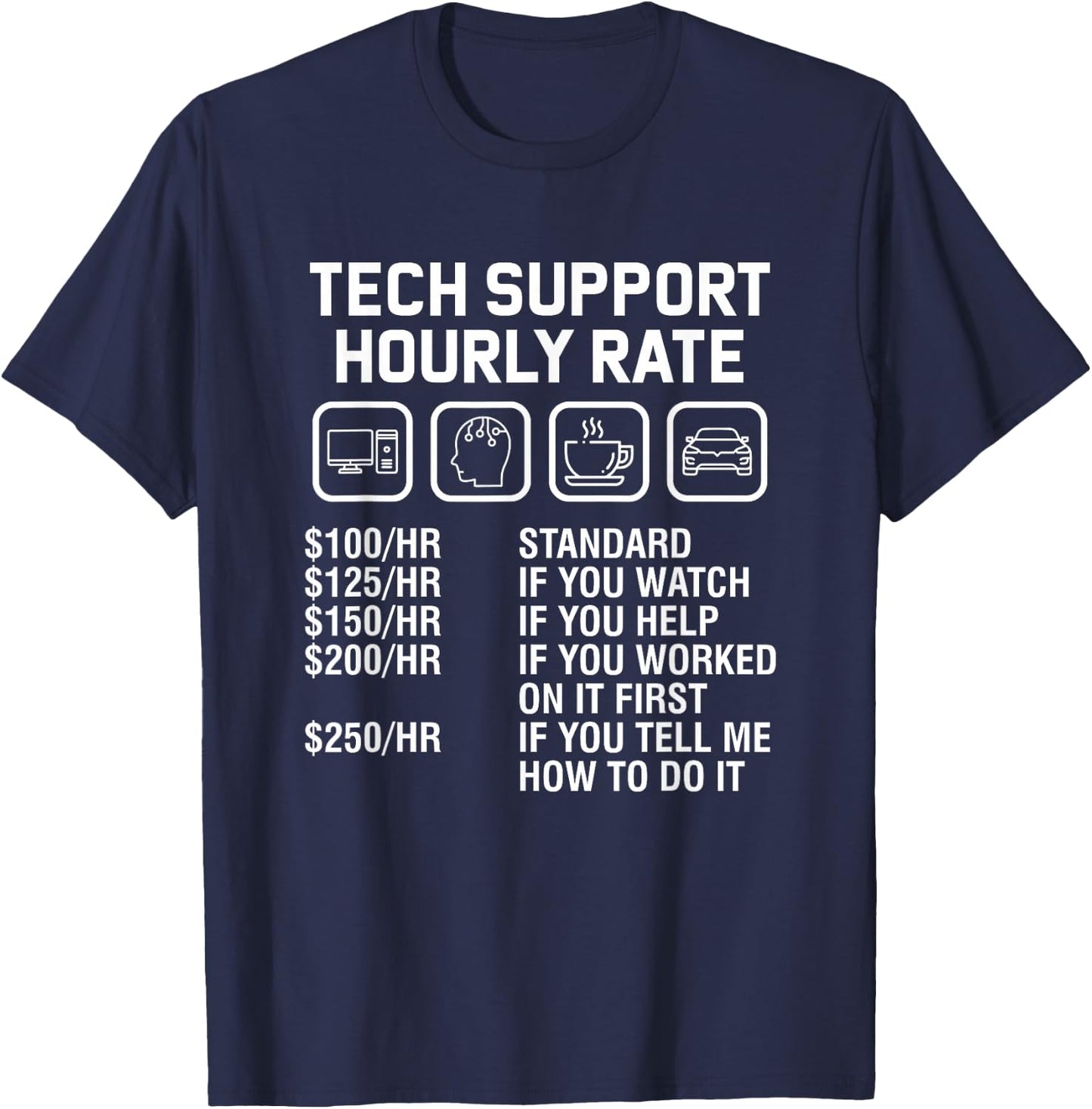 Funny Technical Support Hourly Rate Computer Techie Geek T-Shirt - T-Shirt | Navy