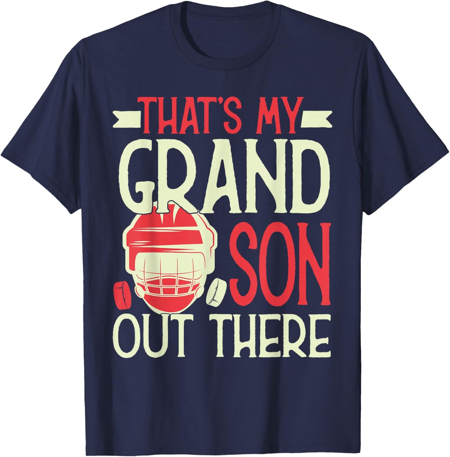 That's My Grandson Out There Hockey For Grandma Grandpa T-Shirt - T-Shirt | Navy