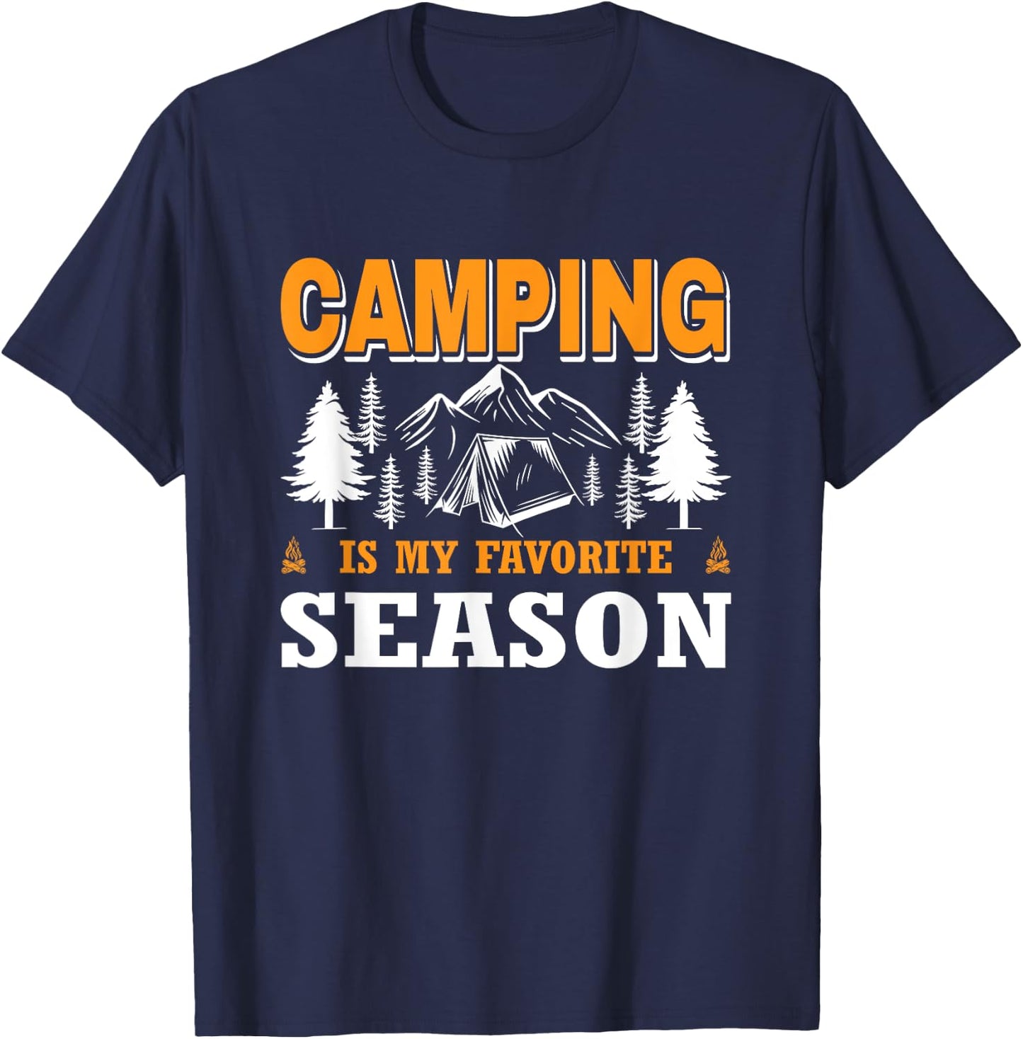 Camping Is My Favorite Season Camping Lover T-Shirt - T-Shirt | Navy