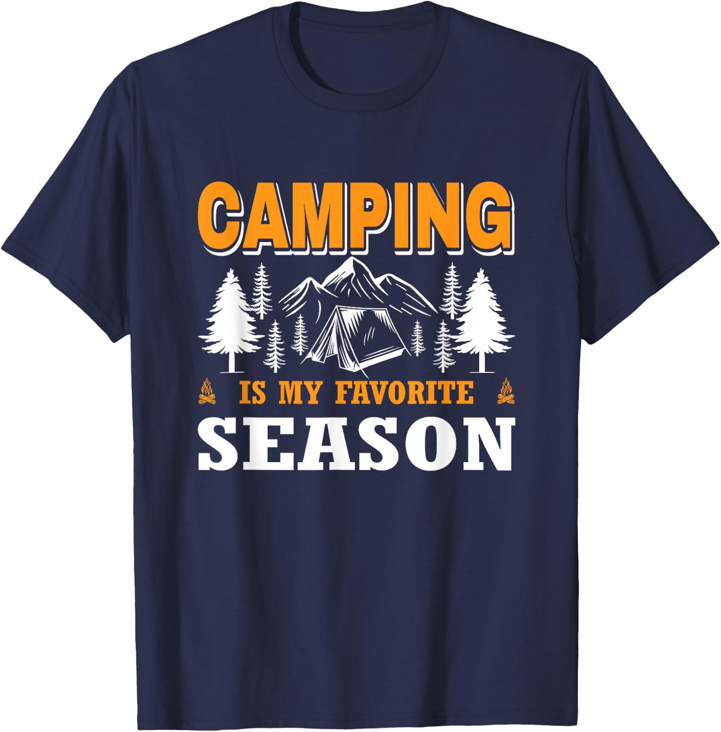 Camping Is My Favorite Season Camping Lover T-Shirt - T-Shirt | Navy