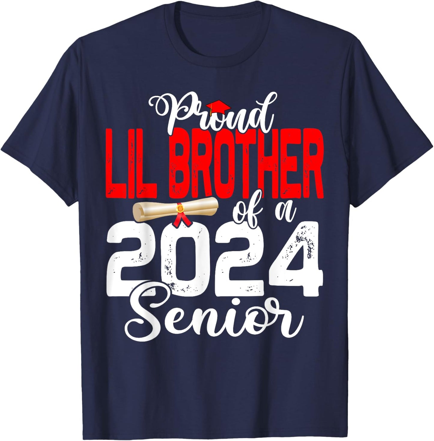 Proud Lil Brother Of A Class Of 2024 Senior Graduation 24 T-Shirt - T-Shirt | Navy