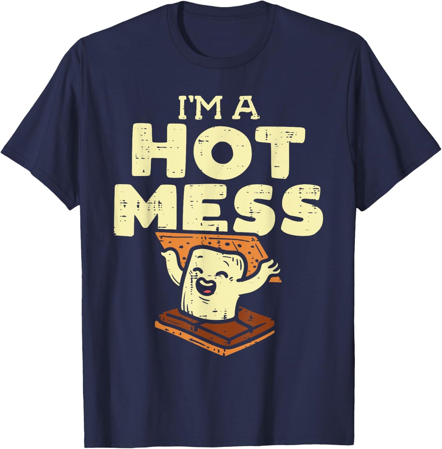 Im A Hot Mess Smore Funny Camping Bonfire Marshmallow Camper T-Shirt - T-Shirt | Navy