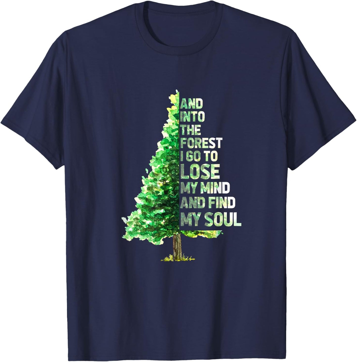 And Into The Forest I Go To Lose Camping Hiking Camper T-Shirt - T-Shirt | Navy