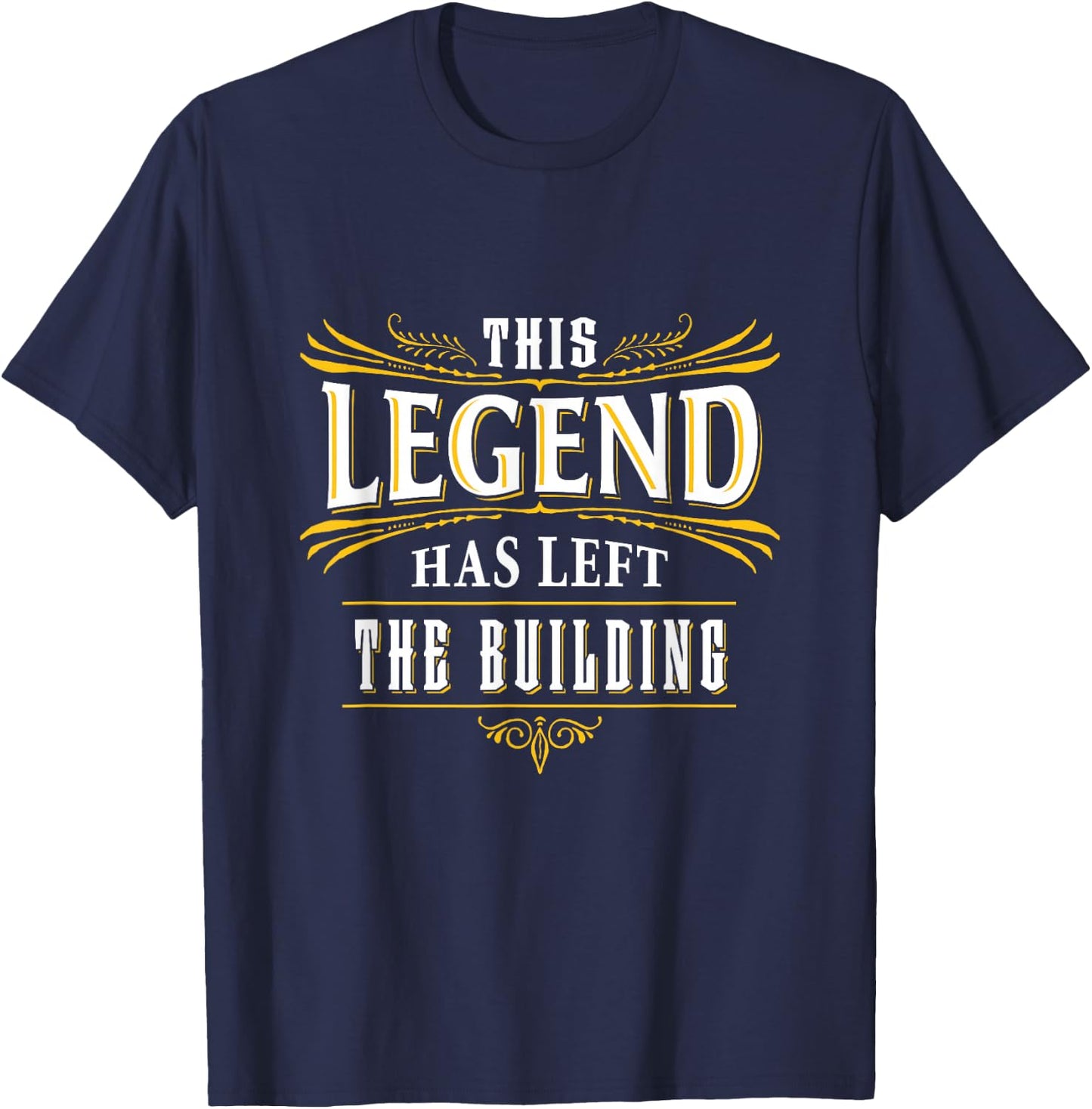 Retirement Gifts Men 2024 This Legend Has Left The Building T-Shirt - T-Shirt | Navy