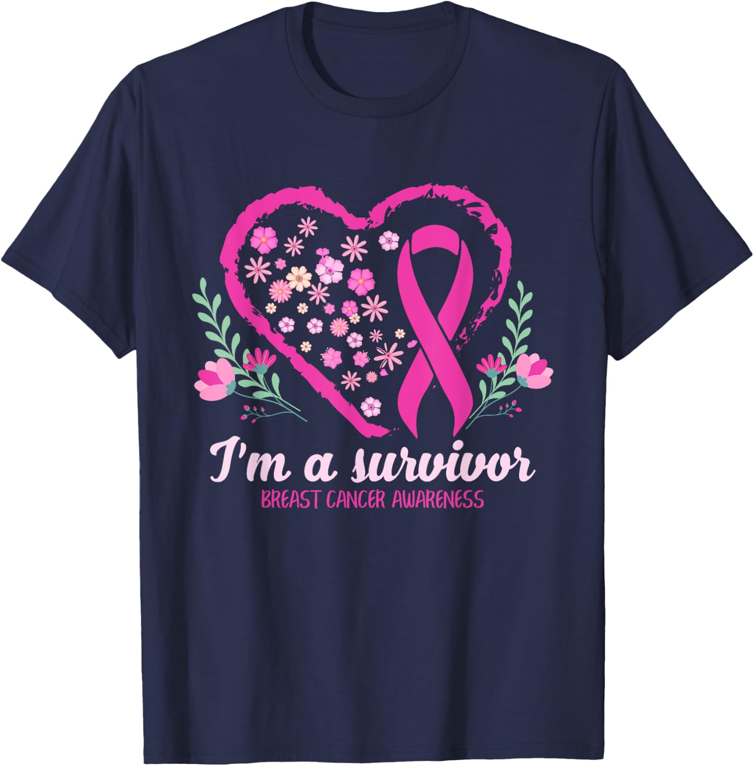 I'm A Survivor Breast Cancer Awareness Pink Ribbon Heart T-Shirt - T-Shirt | Navy
