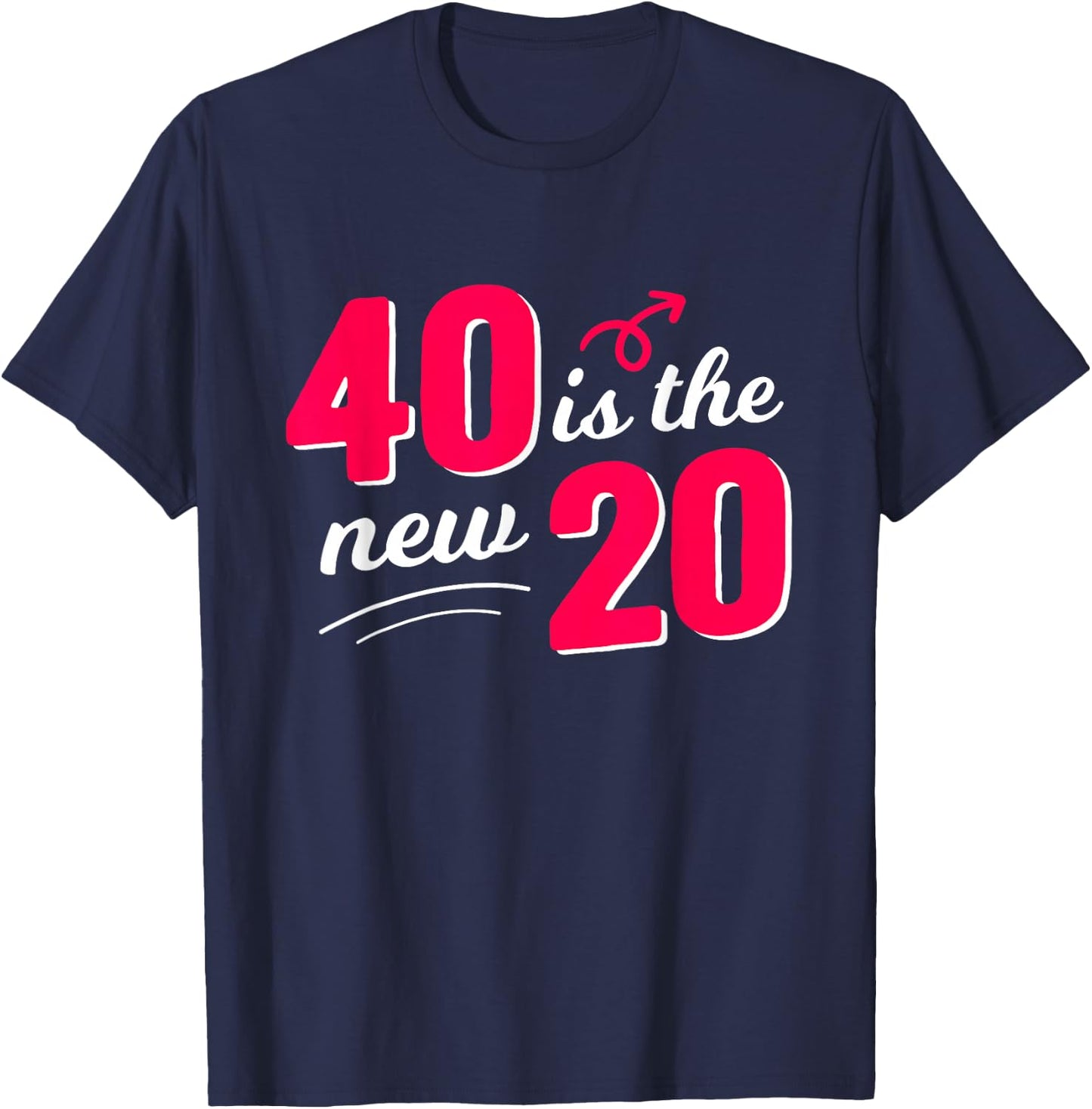 40 Is The New 20 40th Birthday Born 1980 40 Years Old Gift T-Shirt - T-Shirt | Navy
