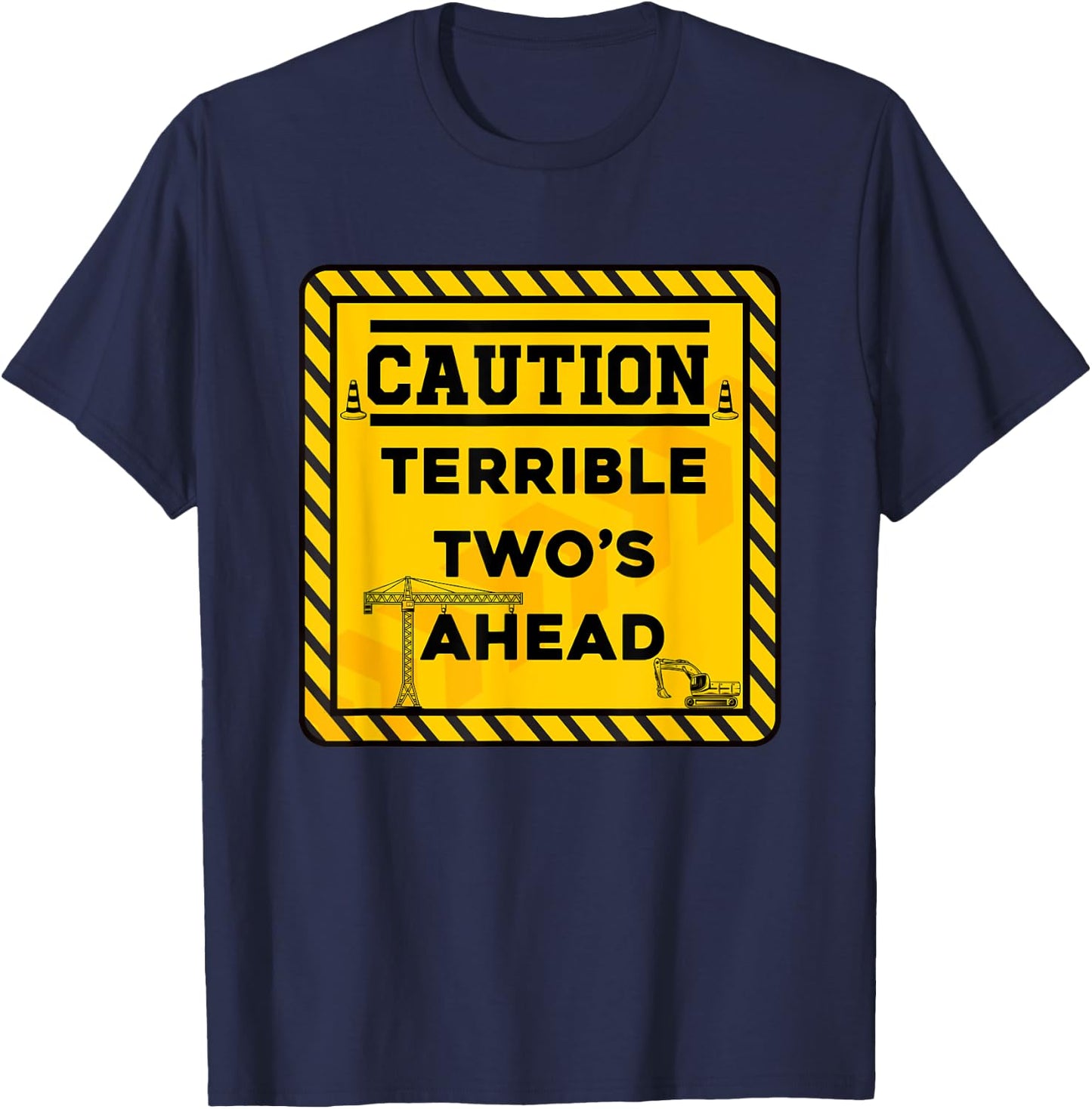 Construction Birthday kids Caution Terrible Two's Ahead T-Shirt - T-Shirt | Navy