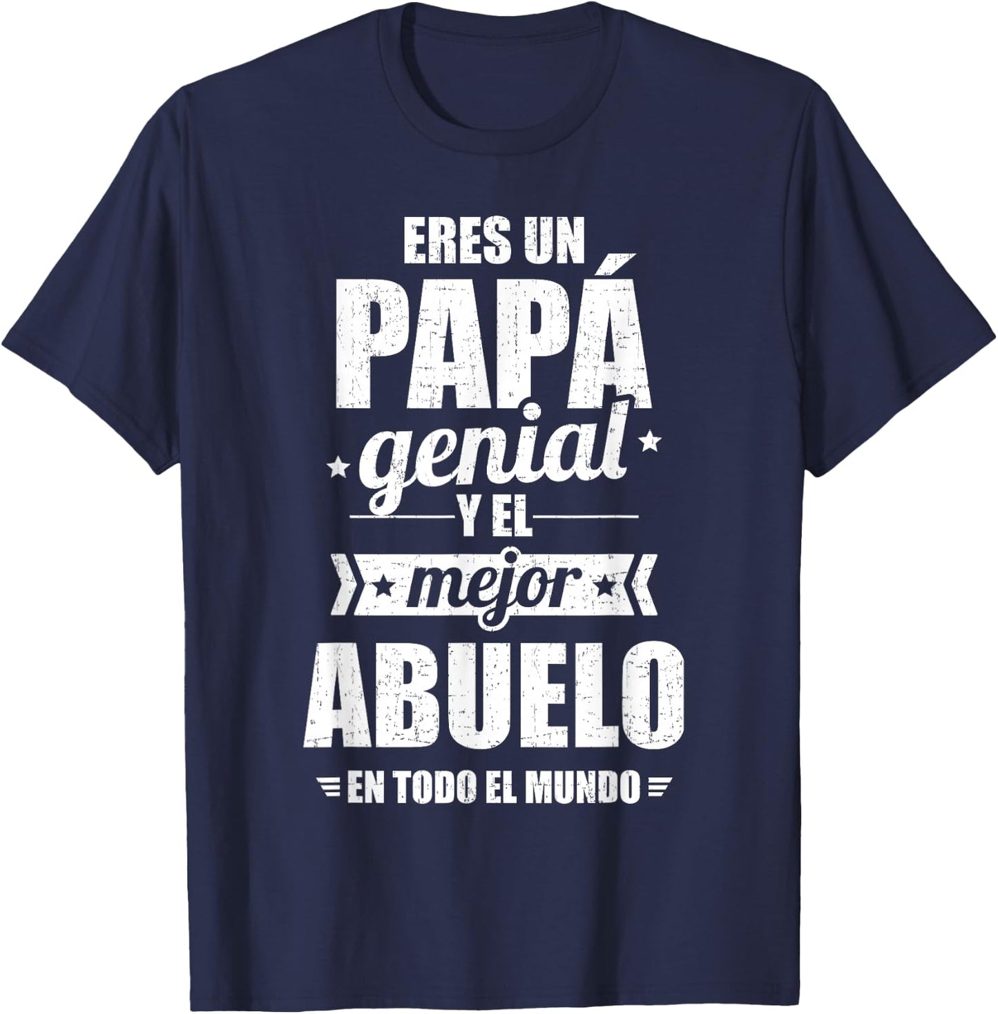 Eres un papá Genial y el Mejor Abuelo en todo el Mundo T-Shirt - T-Shirt | Navy