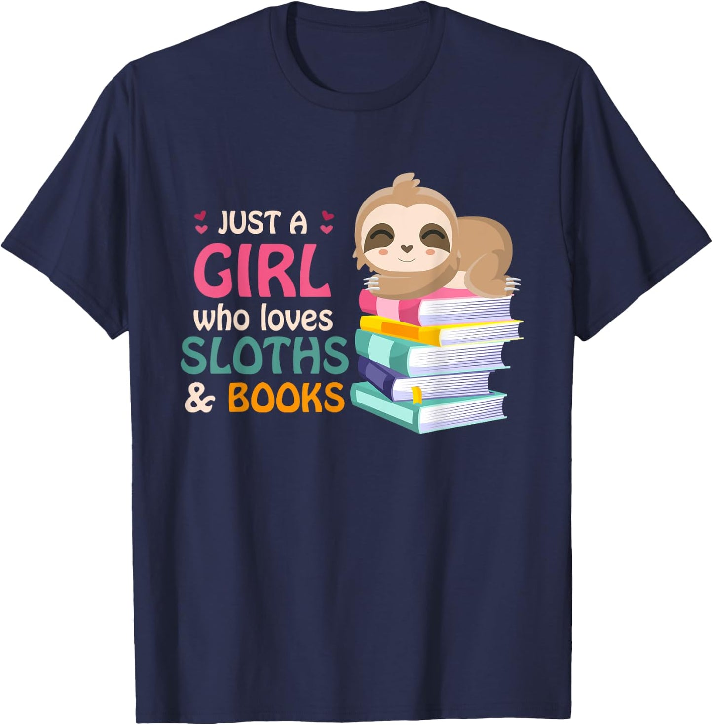 Just A Girl Who Loves Sloths And Books Sloth T-Shirt - T-Shirt | Navy