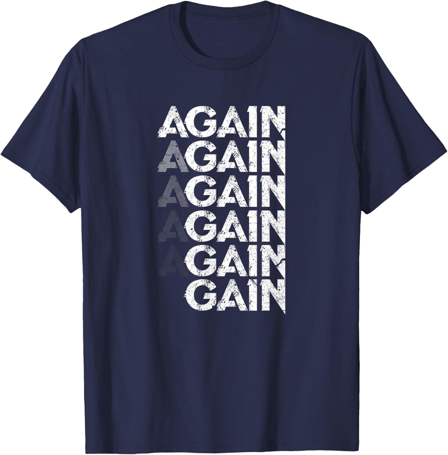 Again Gain Funny Bodybuilding Gym Workout Gift T-Shirt - T-Shirt | Navy