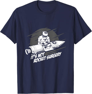 It's Not Rocket Surgery Doctor Medical Surgeon Gift T-Shirt - T-Shirt | Navy