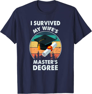 I Survived My Wife's Master Degree Master's Graduation T-Shirt - T-Shirt | Navy