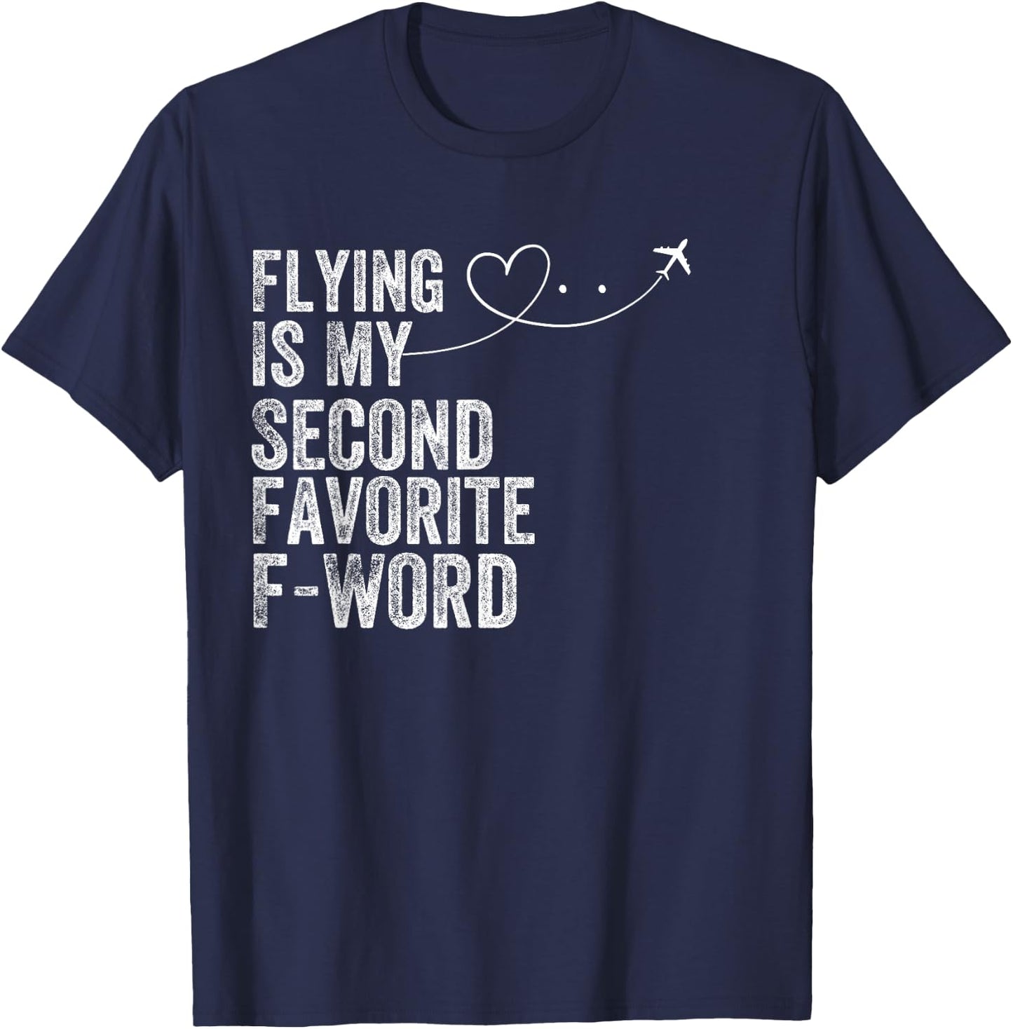 Flying Is My Second Favorite F Word Vintage Funny Pilot T-Shirt - T-Shirt | Navy