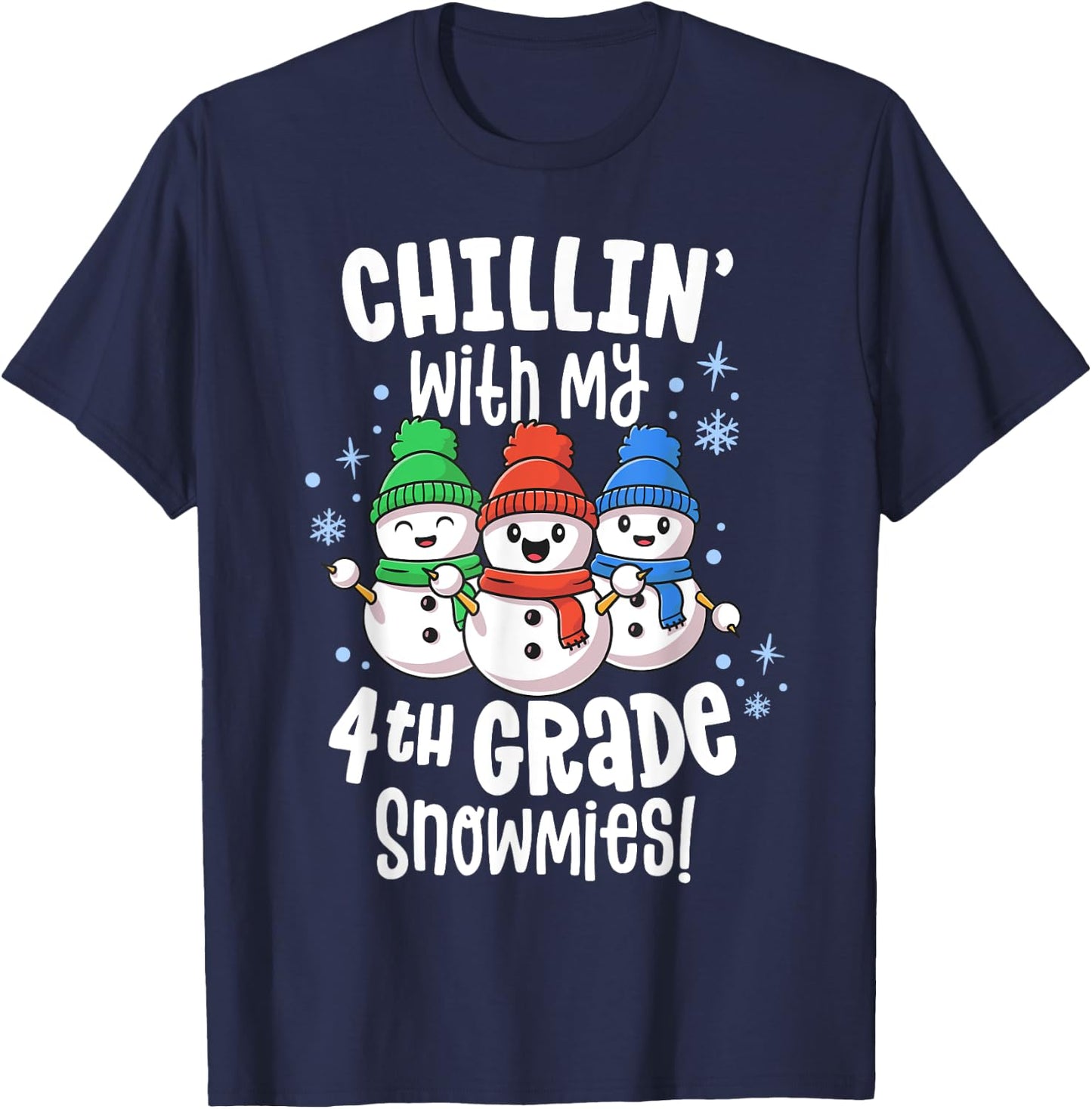 Chillin With My Snowmies 4th Grade Teacher Christmas Shirt Women Kids T-Shirt - T-Shirt | Navy