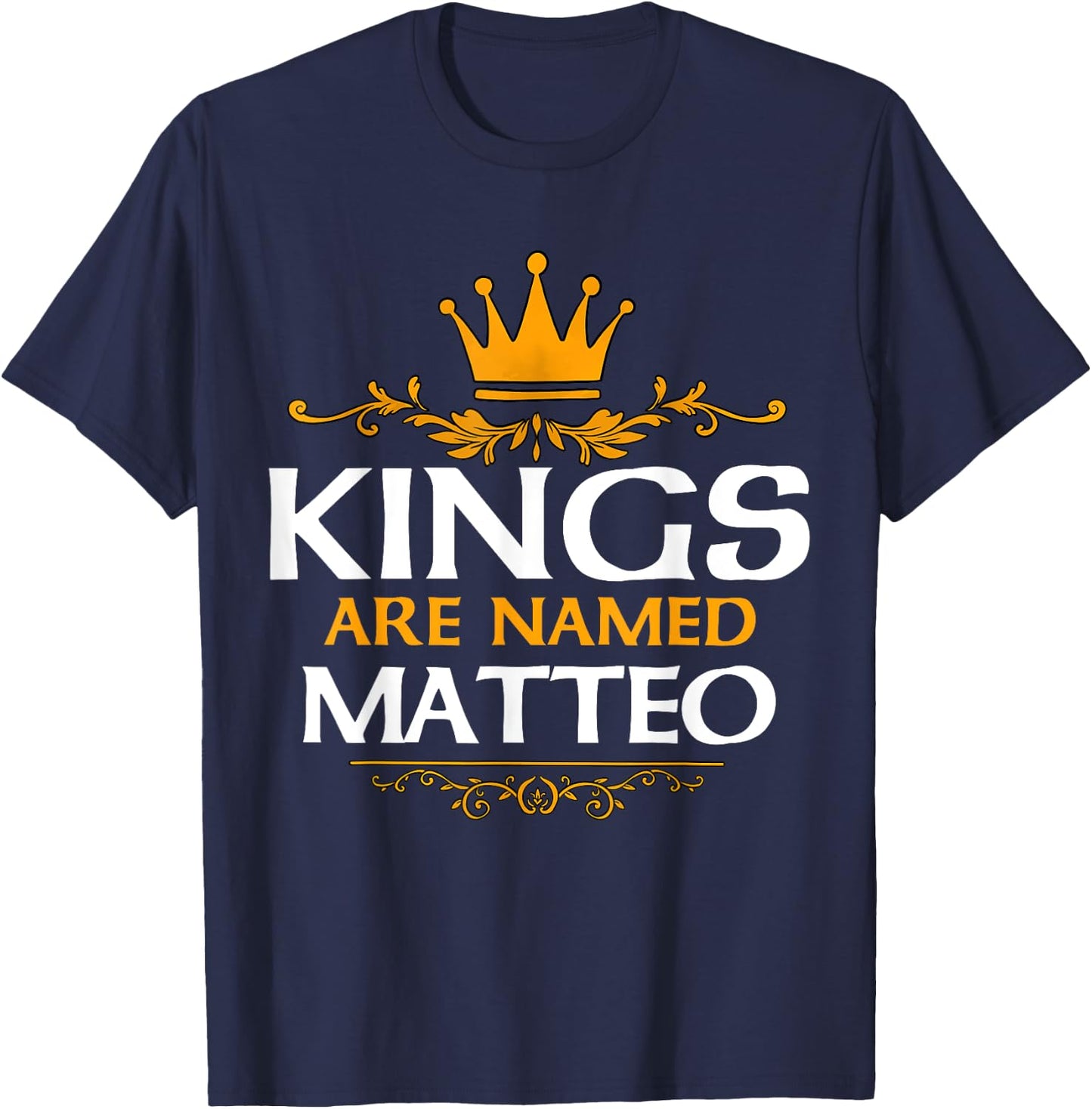 Kings Are Named Matteo T-Shirt - T-Shirt | Navy