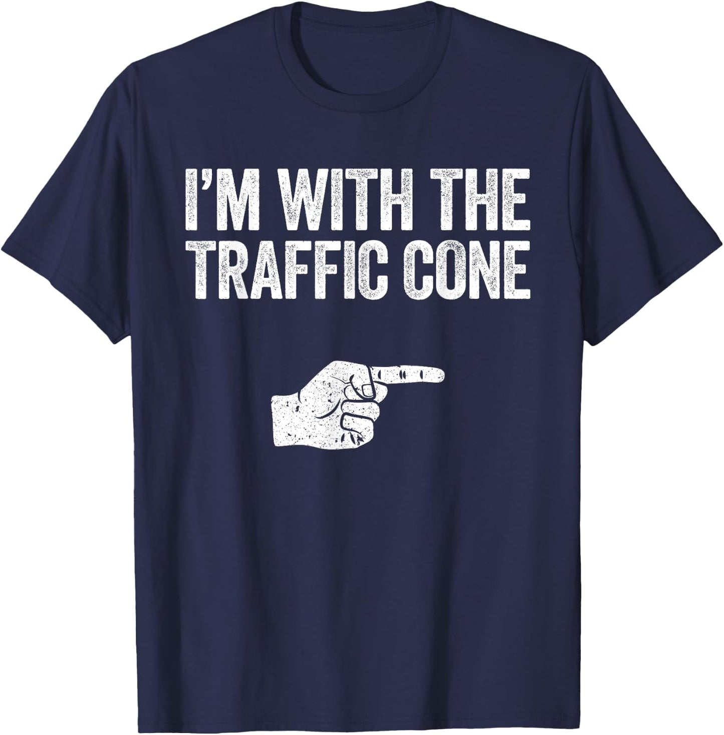 I'm With The Traffic Cone Shirt Traffic Cone Costume T-Shirt - T-Shirt | Navy