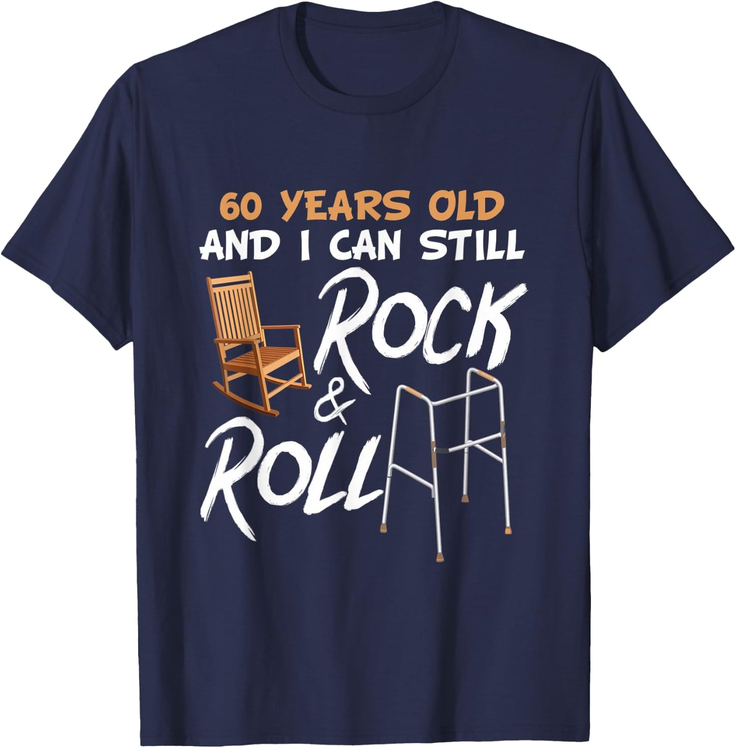 Rocking Chair Walking Aid Pun Rock Music Lover 60th Birthday T-Shirt - T-Shirt | Navy