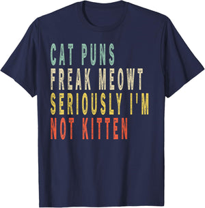 Cat Puns Freak Meowt Seriously I'm Not Kitten Vintage Gift Women Kids T-Shirt - T-Shirt | Navy