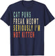 Cat Puns Freak Meowt Seriously I'm Not Kitten Vintage Gift Women Kids T-Shirt - T-Shirt | Navy