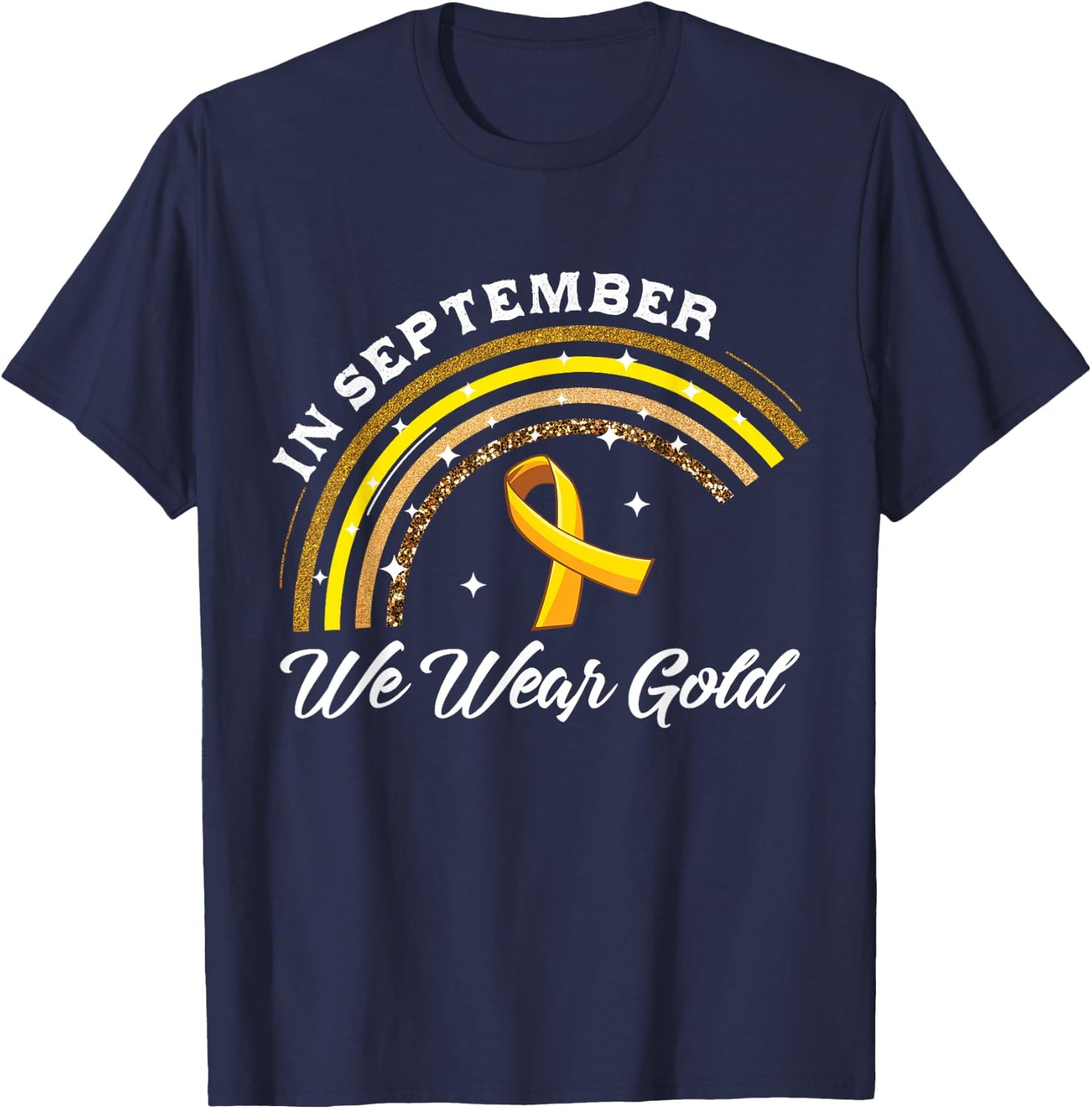In September We Wear Gold Rainbow Childhood Cancer Awareness T-Shirt - T-Shirt | Navy