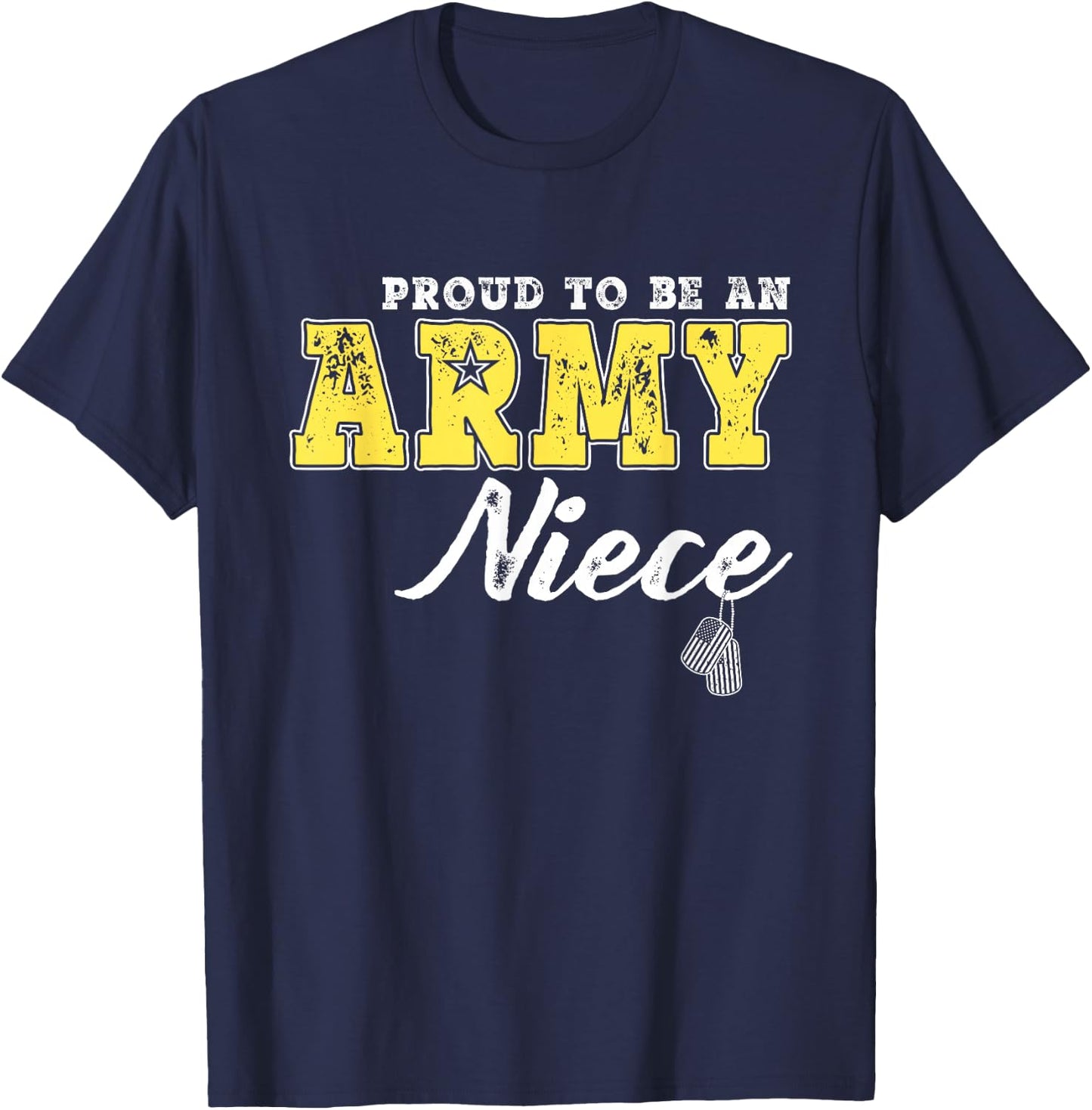 Proud To Be An Army Niece - US Flag Dog Tags Military Family T-Shirt - T-Shirt | Navy