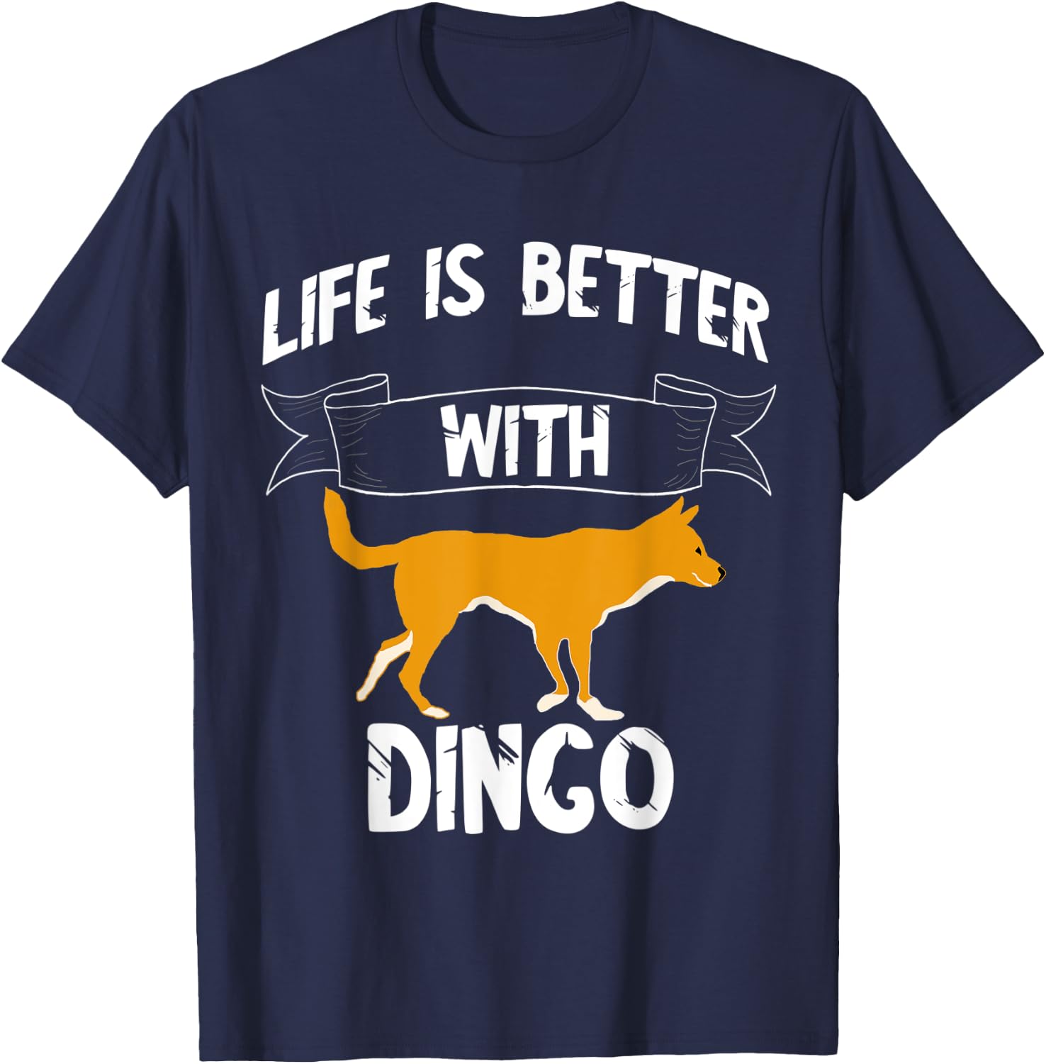 Life Is Better With Dingo Australian Wild Dog Dingoes Men Women Kids T-Shirt - T-Shirt | Navy
