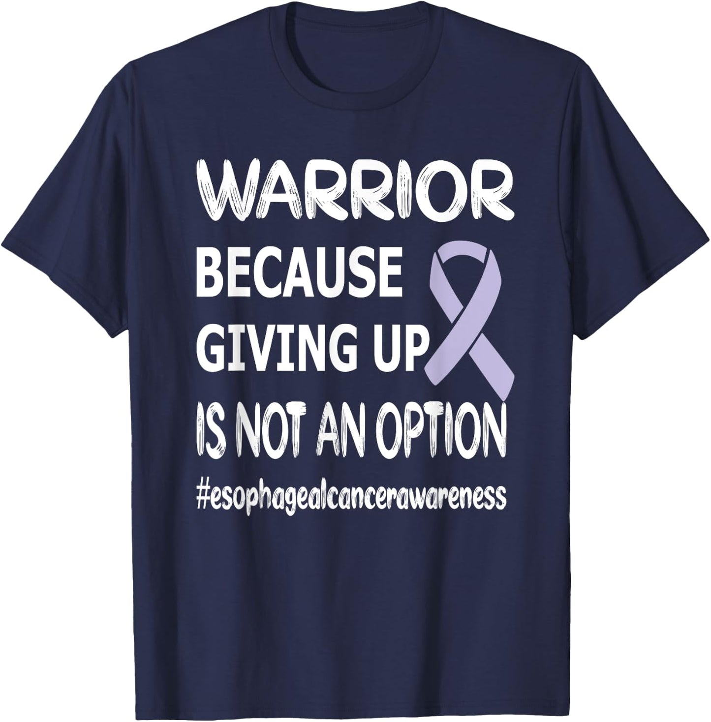 Esophageal Cancer Warrior Esophageal Survivor T-Shirt - T-Shirt | Navy