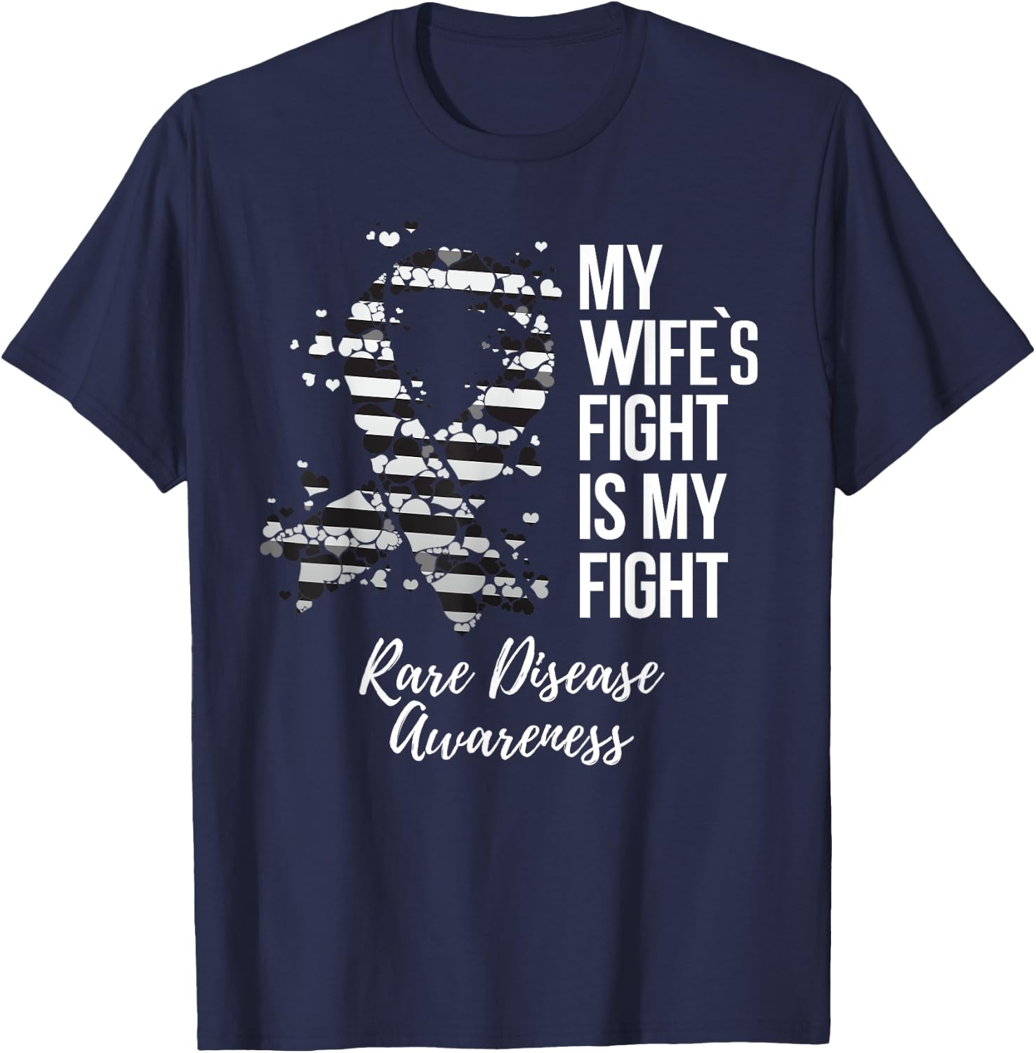 My Wife’s Fight Is My Fight Rare Disease Awareness T-Shirt - T-Shirt | Navy