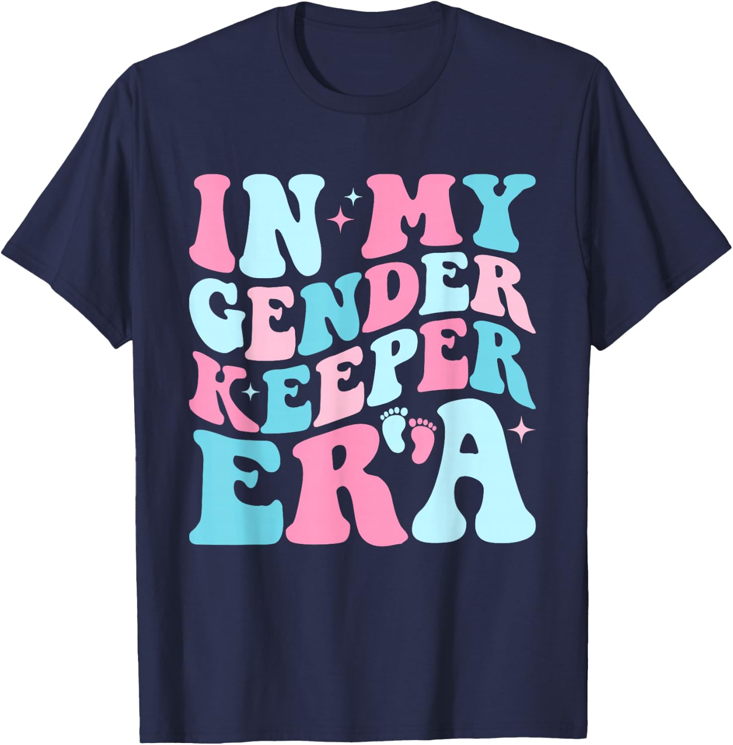 In My Gender Keeper Era Cute Gender Reveal Baby Announcement T-Shirt - T-Shirt | Navy