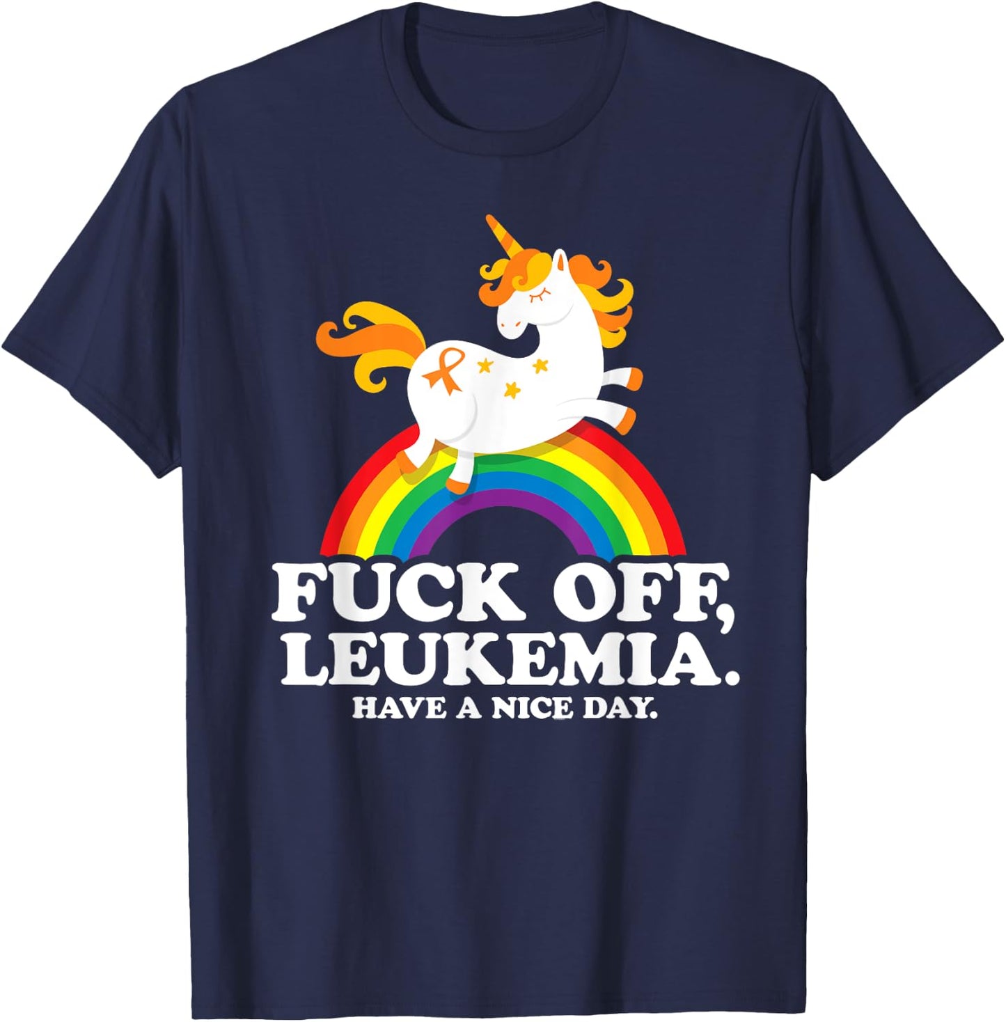 Leukemia Cancer Quote Funny Fuck Off Leukemia Slogan Unicorn T-Shirt - T-Shirt | Navy