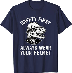 Safety First Always Wear Your Helmet Safety Construction T-Shirt - T-Shirt | Navy